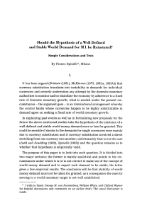 Should the Hypothesis of a Well Defined and Stable World Demand for M1 be Reinstated?
