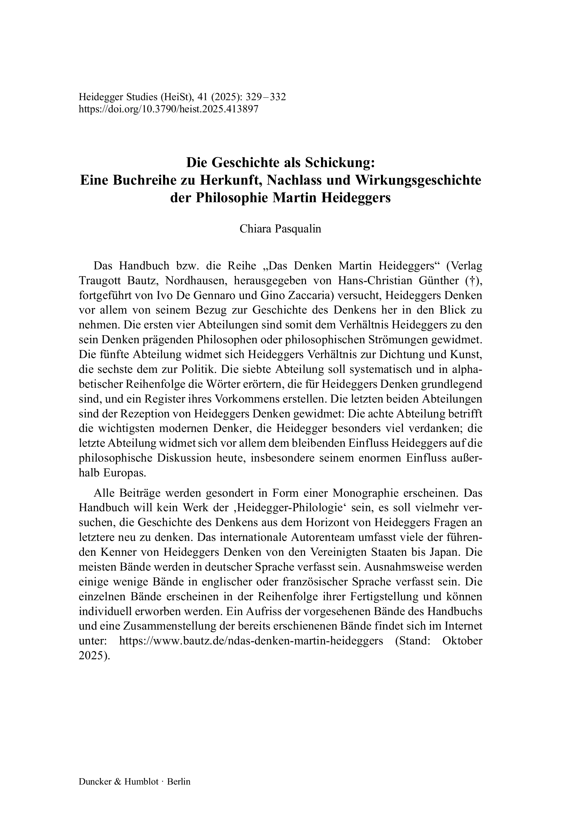 Die Geschichte als Schickung: Eine Buchreihe zu Herkunft, Nachlass und Wirkungsgeschichte der Philosophie Martin Heideggers