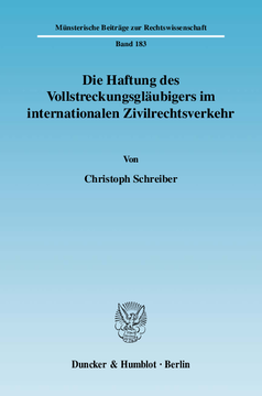 Die Haftung des Vollstreckungsgläubigers im internationalen Zivilrechtsverkehr Die Haftung des Vollstreckungsgläubigers im internationalen Zivilrechtsverkehr