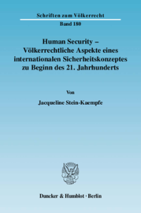 Human Security - Völkerrechtliche Aspekte eines internationalen Sicherheitskonzeptes zu Beginn des 21. Jahrhunderts