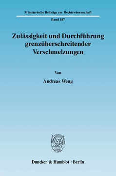 Zulässigkeit und Durchführung grenzüberschreitender Verschmelzungen Zulässigkeit und Durchführung grenzüberschreitender Verschmelzungen