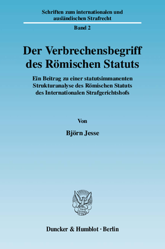 Der Verbrechensbegriff des Römischen Statuts Der Verbrechensbegriff des Römischen Statuts