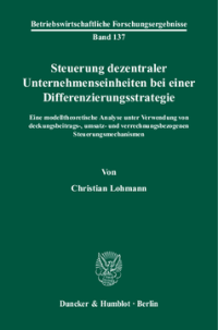 Steuerung dezentraler Unternehmenseinheiten bei einer Differenzierungsstrategie