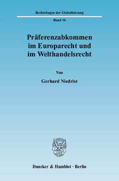 Präferenzabkommen im Europarecht und im Welthandelsrecht Präferenzabkommen im Europarecht und im Welthandelsrecht