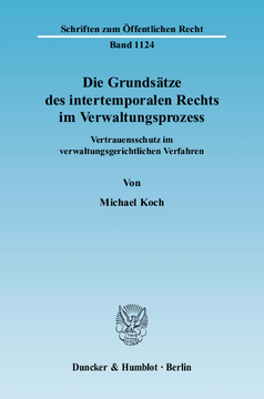 Die Grundsätze des intertemporalen Rechts im Verwaltungsprozess Die Grundsätze des intertemporalen Rechts im Verwaltungsprozess