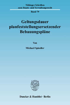 Geltungsdauer planfeststellungsersetzender Bebauungspläne Geltungsdauer planfeststellungsersetzender Bebauungspläne