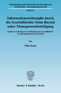 Informationsweitergabe durch die Geschäftsleiter beim Buyout unter Managementbeteiligung Informationsweitergabe durch die Geschäftsleiter beim Buyout unter Managementbeteiligung