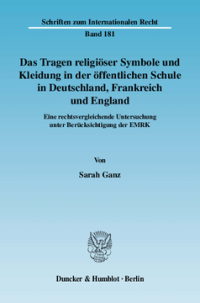Das Tragen religiöser Symbole und Kleidung in der öffentlichen Schule in Deutschland, Frankreich und England