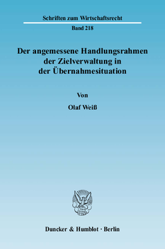 Der angemessene Handlungsrahmen der Zielverwaltung in der Übernahmesituation Der angemessene Handlungsrahmen der Zielverwaltung in der Übernahmesituation