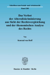 Das Verbot der Altersdiskriminierung aus Sicht der Rechtsvergleichung und der ökonomischen Analyse des Rechts