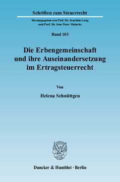 Die Erbengemeinschaft und ihre Auseinandersetzung im Ertragsteuerrecht Die Erbengemeinschaft und ihre Auseinandersetzung im Ertragsteuerrecht