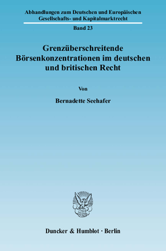 Grenzüberschreitende Börsenkonzentrationen im deutschen und britischen Recht Grenzüberschreitende Börsenkonzentrationen im deutschen und britischen Recht