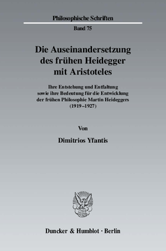 Die Auseinandersetzung des frühen Heidegger mit Aristoteles Die Auseinandersetzung des frühen Heidegger mit Aristoteles