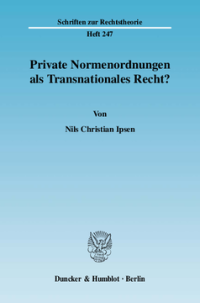 Private Normenordnungen als Transnationales Recht?