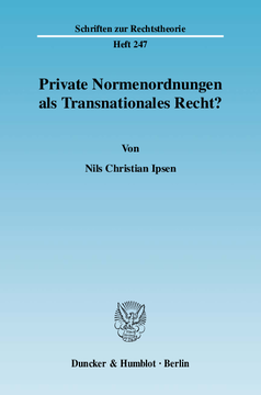 Private Normenordnungen als Transnationales Recht? Private Normenordnungen als Transnationales Recht?