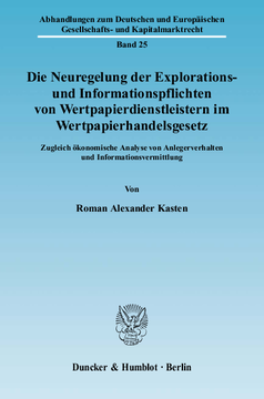 Die Neuregelung der Explorations- und Informationspflichten von Wertpapierdienstleistern im Wertpapierhandelsgesetz Die Neuregelung der Explorations- und Informationspflichten von Wertpapierdienstleistern im Wertpapierhandelsgesetz