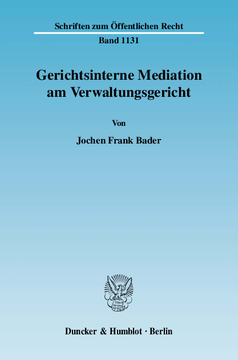 Gerichtsinterne Mediation am Verwaltungsgericht Gerichtsinterne Mediation am Verwaltungsgericht
