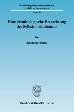 Eine kriminologische Betrachtung des Selbstmordattentats Eine kriminologische Betrachtung des Selbstmordattentats