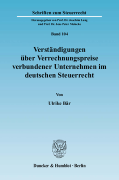 Verständigungen über Verrechnungspreise verbundener Unternehmen im deutschen Steuerrecht Verständigungen über Verrechnungspreise verbundener Unternehmen im deutschen Steuerrecht