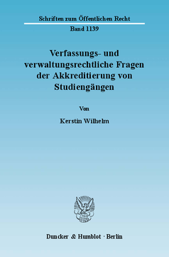 Verfassungs- und verwaltungsrechtliche Fragen der Akkreditierung von Studiengängen Verfassungs- und verwaltungsrechtliche Fragen der Akkreditierung von Studiengängen