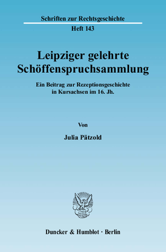 Leipziger gelehrte Schöffenspruchsammlung Leipziger gelehrte Schöffenspruchsammlung
