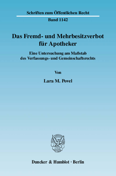 Das Fremd- und Mehrbesitzverbot für Apotheker Das Fremd- und Mehrbesitzverbot für Apotheker