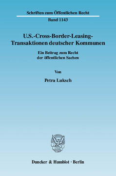 U.S.-Cross-Border-Leasing-Transaktionen deutscher Kommunen U.S.-Cross-Border-Leasing-Transaktionen deutscher Kommunen