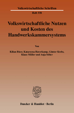 Volkswirtschaftliche Nutzen und Kosten des Handwerkskammersystems Volkswirtschaftliche Nutzen und Kosten des Handwerkskammersystems