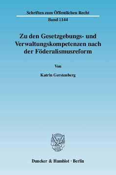 Zu den Gesetzgebungs- und Verwaltungskompetenzen nach der Föderalismusreform Zu den Gesetzgebungs- und Verwaltungskompetenzen nach der Föderalismusreform