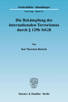Die Bekämpfung des internationalen Terrorismus durch § 129b StGB Die Bekämpfung des internationalen Terrorismus durch § 129b StGB