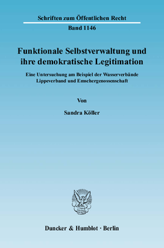 Funktionale Selbstverwaltung und ihre demokratische Legitimation Funktionale Selbstverwaltung und ihre demokratische Legitimation