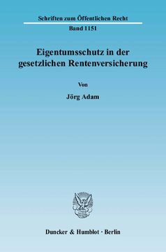 Eigentumsschutz in der gesetzlichen Rentenversicherung Eigentumsschutz in der gesetzlichen Rentenversicherung
