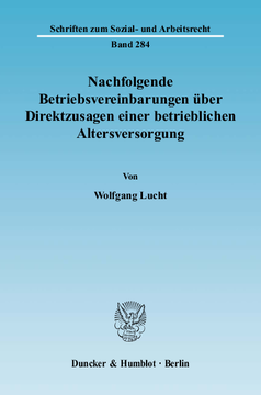 Nachfolgende Betriebsvereinbarungen über Direktzusagen einer betrieblichen Altersversorgung Nachfolgende Betriebsvereinbarungen über Direktzusagen einer betrieblichen Altersversorgung