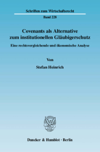Covenants als Alternative zum institutionellen Gläubigerschutz