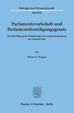 Parlamentsvorbehalt und Parlamentsbeteiligungsgesetz Parlamentsvorbehalt und Parlamentsbeteiligungsgesetz