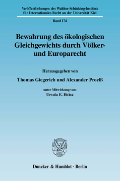 Bewahrung des ökologischen Gleichgewichts durch Völker- und Europarecht Bewahrung des ökologischen Gleichgewichts durch Völker- und Europarecht