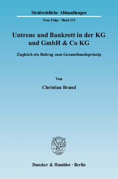 Untreue und Bankrott in der KG und GmbH & Co KG Untreue und Bankrott in der KG und GmbH & Co KG