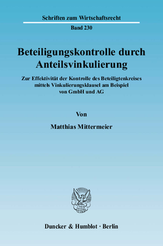 Beteiligungskontrolle durch Anteilsvinkulierung Beteiligungskontrolle durch Anteilsvinkulierung