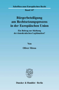 Bürgerbeteiligung am Rechtsetzungsprozess in der Europäischen Union
