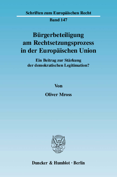 Bürgerbeteiligung am Rechtsetzungsprozess in der Europäischen Union Bürgerbeteiligung am Rechtsetzungsprozess in der Europäischen Union