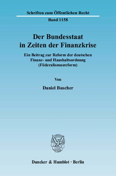 Der Bundesstaat in Zeiten der Finanzkrise Der Bundesstaat in Zeiten der Finanzkrise