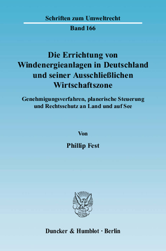 Die Errichtung von Windenergieanlagen in Deutschland und seiner Ausschließlichen Wirtschaftszone Die Errichtung von Windenergieanlagen in Deutschland und seiner Ausschließlichen Wirtschaftszone