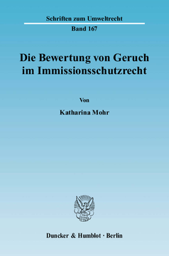 Die Bewertung von Geruch im Immissionsschutzrecht Die Bewertung von Geruch im Immissionsschutzrecht