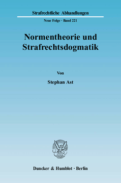 Normentheorie und Strafrechtsdogmatik Normentheorie und Strafrechtsdogmatik