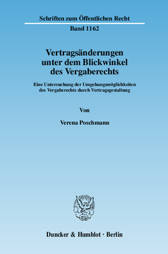 Vertragsänderungen unter dem Blickwinkel des Vergaberechts Vertragsänderungen unter dem Blickwinkel des Vergaberechts