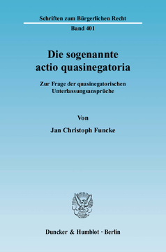 Die sogenannte actio quasinegatoria Die sogenannte actio quasinegatoria