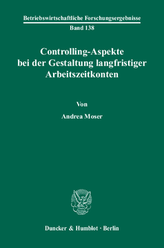 Controlling-Aspekte bei der Gestaltung langfristiger Arbeitszeitkonten Controlling-Aspekte bei der Gestaltung langfristiger Arbeitszeitkonten