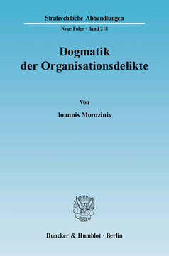 Dogmatik der Organisationsdelikte Dogmatik der Organisationsdelikte