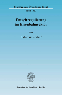 Entgeltregulierung im Eisenbahnsektor Entgeltregulierung im Eisenbahnsektor