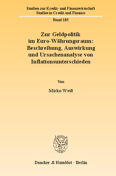 Zur Geldpolitik im Euro-Währungsraum: Beschreibung, Auswirkung und Ursachenanalyse von Inflationsunterschieden Zur Geldpolitik im Euro-Währungsraum: Beschreibung, Auswirkung und Ursachenanalyse von Inflationsunterschieden
